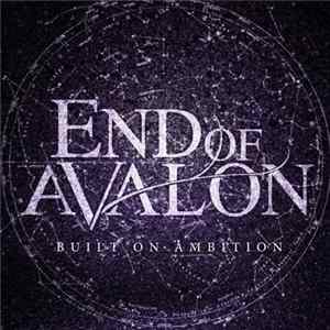 End of Avalon - Built On Ambition FLAC