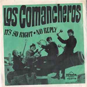 Los Comancheros - It's So Right / No Reply FLAC