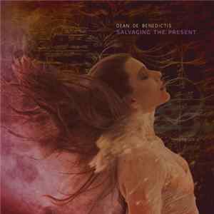 Dean De Benedictis - Salvaging The Present FLAC
