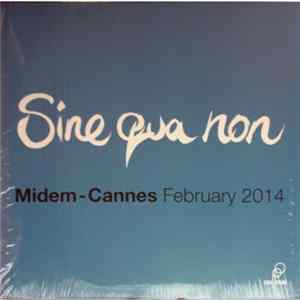 Gilad Atzmon, Frank Harrison, Eddie Hick, Yaron Stavi, Laura Anstee, Marianne Haynes, Ros Stephen, Felix Tanner, Matthew Bourne, Leonardo Lara, Julian Rowlands, Paul Jayasinha, Fayyaz Virji - Sine Qua Non (Midem Cannes February 2014) FLAC