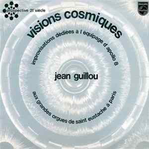 Jean Guillou - Visions Cosmiques - Improvisations Dédiées À L'équipage D'Apollo 8 FLAC