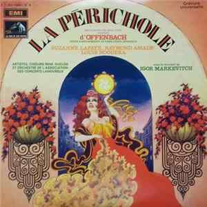 Offenbach, Suzanne Lafaye, Raymond Amade, Louis Noguera, Igor Markevitch - La Périchole FLAC
