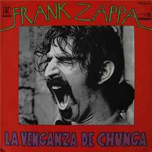 Frank Zappa - La Venganza De Chunga FLAC