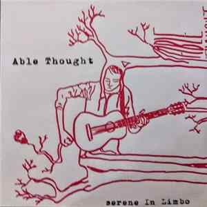 Able Thought - Serene In Limbo FLAC