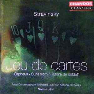 Royal Concertgebouw Orchestra / Neeme Järvi - Stravinsky: Jeu De Cartes / Orpheus FLAC
