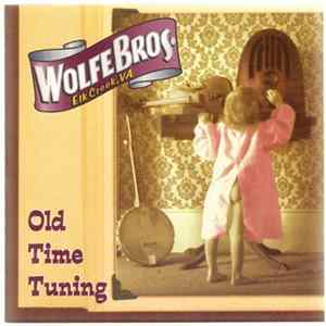Wolfe Bros. Elk Creek, VA - Old Time Tuning FLAC