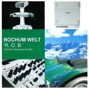 Bochum Welt - R.O.B. (Robotic Operating Buddy) FLAC
