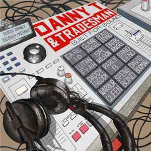 Danny T & Tradesman - Built For Sound FLAC