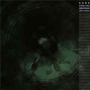 Aube - Howling Obsession [Revised] FLAC