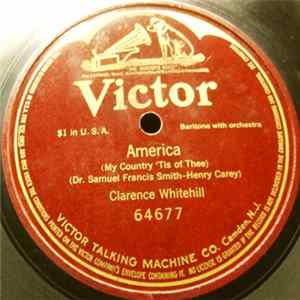 Clarence Whitehill - America (My Country 'Tis Of Thee) FLAC