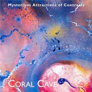 Coral Cave - Mysterious Attractions Of Contrasts FLAC