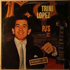 Trini Lopez - Trini Lopez At PJ's FLAC