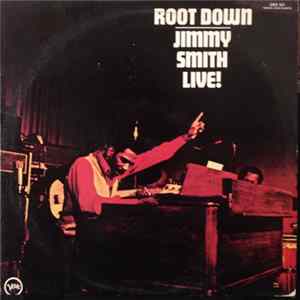 Jimmy Smith - Root Down - Jimmy Smith Live! FLAC