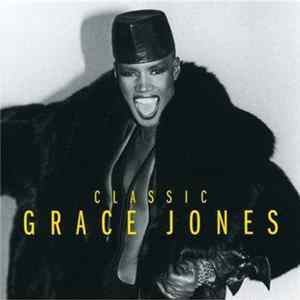 Grace Jones - Classic Grace Jones FLAC