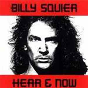 Billy Squier - Hear & Now FLAC