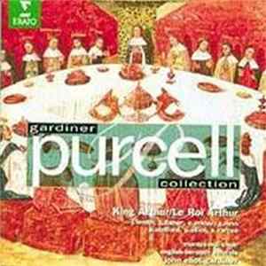 Purcell - Monteverdi Choir, English Baroque Soloists, John Eliot Gardiner - King Arthur / Le Roi Arthur FLAC