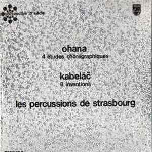 Ohana, Kabeláč, Les Percussions De Strasbourg - 4 Études Chorégraphiques / 8 Inventions FLAC