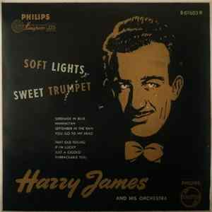 Harry James And His Orchestra - Soft Lights, Sweet Trumpet FLAC
