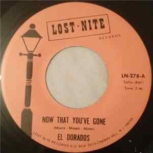 El Dorados - Now That You've Gone / Rock N Roll's For Me FLAC