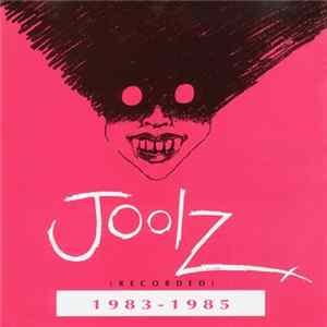 Joolz - 1983 - 1985 FLAC