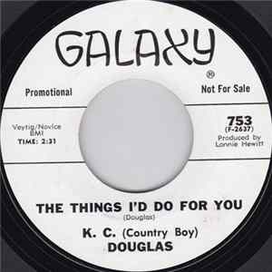 K.C. Douglas - The Things I'd Do For You / The Little Green House FLAC