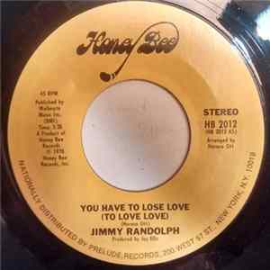 Jimmy Randolph - You Have To Lose Love (To Love Love) FLAC