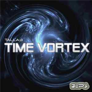 Talla3 - Time Vortex FLAC