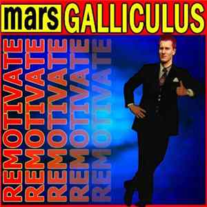 Mars Galliculus - Remotivate FLAC