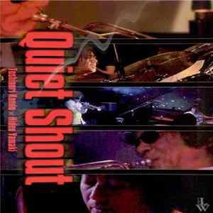 Toshinori Kondo x Hideo Yamaki - Quiet Shout FLAC