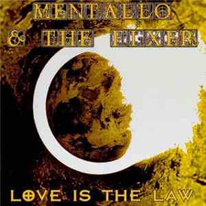 Mentallo & The Fixer - Love Is The Law FLAC