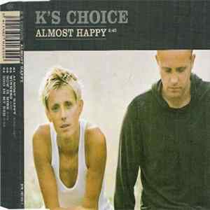 K's Choice - Almost Happy FLAC