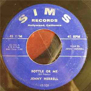 Jenny Herrel - Bottle Or Me / Honey I Gotta Have You FLAC