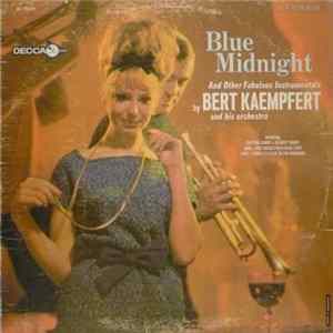 Bert Kaempfert And His Orchestra - Blue Midnight And Other Fabulous Instrumentals FLAC