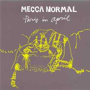 Mecca Normal - Paris In April FLAC