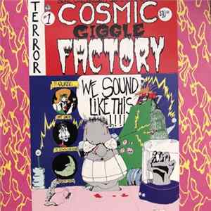 The Cosmic Giggle Factory - We Sound Like This FLAC