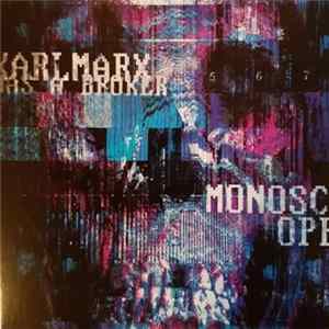 Karl Marx Was A Broker - Monoscope FLAC