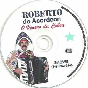Roberto Do Acordeon - O Veneno Da Cobra FLAC