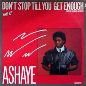 Ashaye - Don't Stop 'Til You Get Enough FLAC