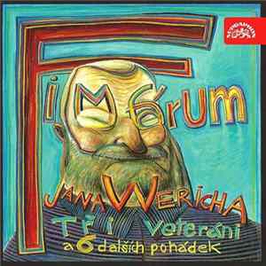 Jan Werich - Fimfárum Jana Wericha - Tři Veteráni A 6 Dalších Pohádek FLAC
