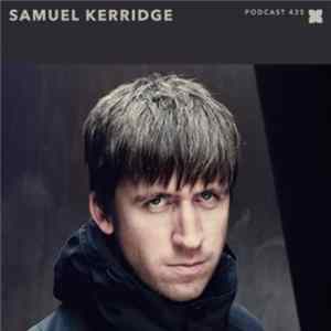 Samuel Kerridge - Podcast 425 FLAC