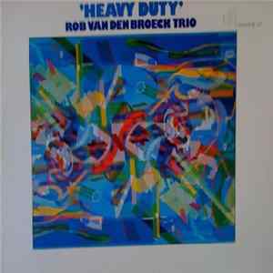 Rob van den Broeck Trio - Heavy Duty FLAC