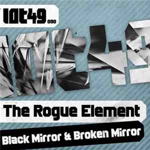 The Rogue Element - Black Mirror & Broken Mirror FLAC