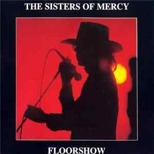 The Sisters Of Mercy - Floorshow FLAC