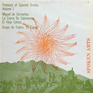 Grupo De Teatro "El Corral" - Treasury Of Spanish Drama, Volume I - Miguel De Cervantes: La Cueva De Salamanca, El Viejo Celoso FLAC