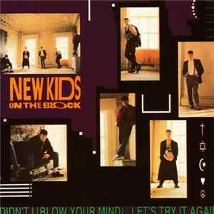 New Kids On The Block - Didn't I (Blow Your Mind) / Let's Try It Again FLAC