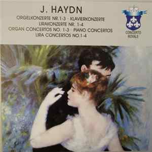 J. Haydn - Orgelkonzerte Nr. 1-3 • Klavierkonzerte • Lirakonzerte Nr. 1-4 = Organ Concertos No. 1-3 • Piano Concertos • Lira Concertos No. 1-4 FLAC