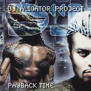 DJ Aligator Project - Payback Time FLAC