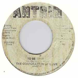 The Corporation Of Love - To Be True FLAC