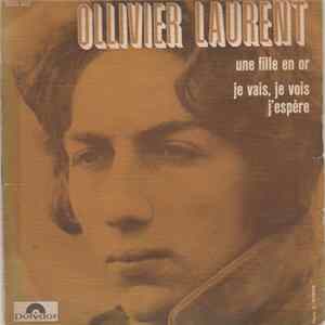 Ollivier Laurent - Une Fille En Or / Je Vais, Je Vois, J'Espère FLAC