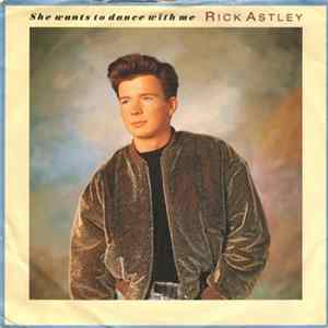 Rick Astley - She Wants To Dance With Me FLAC